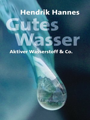 cover image of Gutes Wasser--Aktiver Wasserstoff & Co